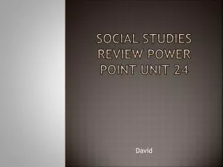 Social studies review POWER POINT unit 24