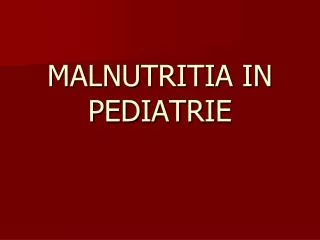 malnutritia in pediatrie