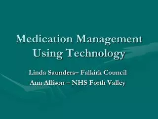 Medication Management Using Technology