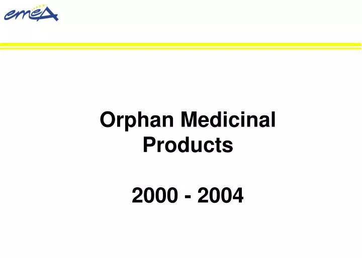 orphan medicinal products 2000 2004