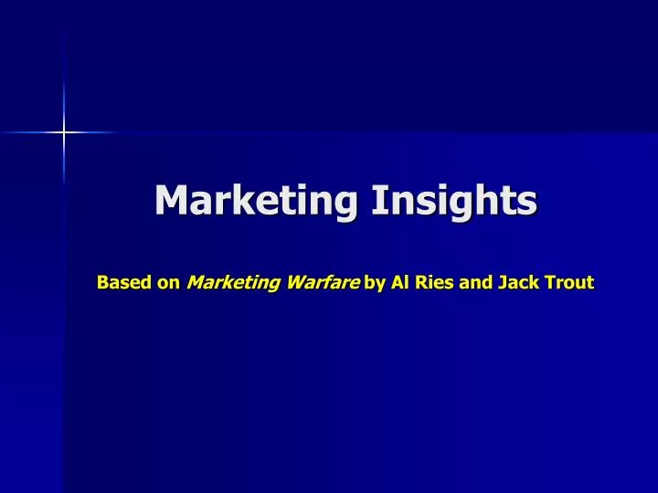 marketing insights based on marketing warfare by al ries and jack trout