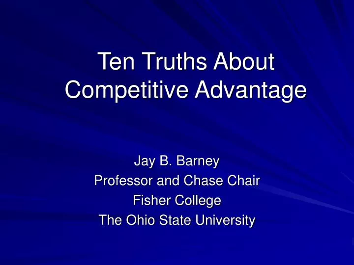 ten truths about competitive advantage