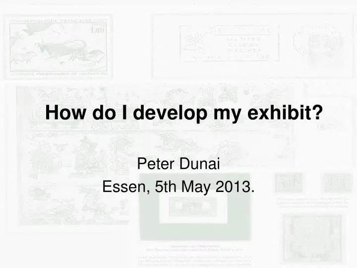 how do i develop my exhibit