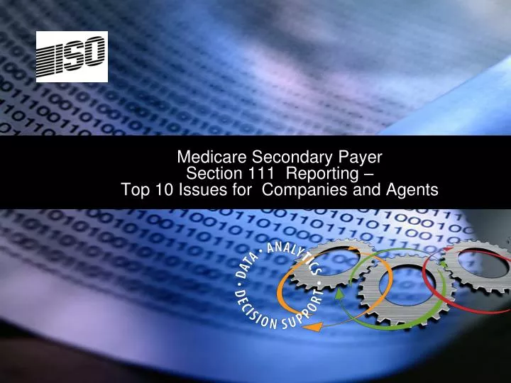 medicare secondary payer section 111 reporting top 10 issues for companies and agents
