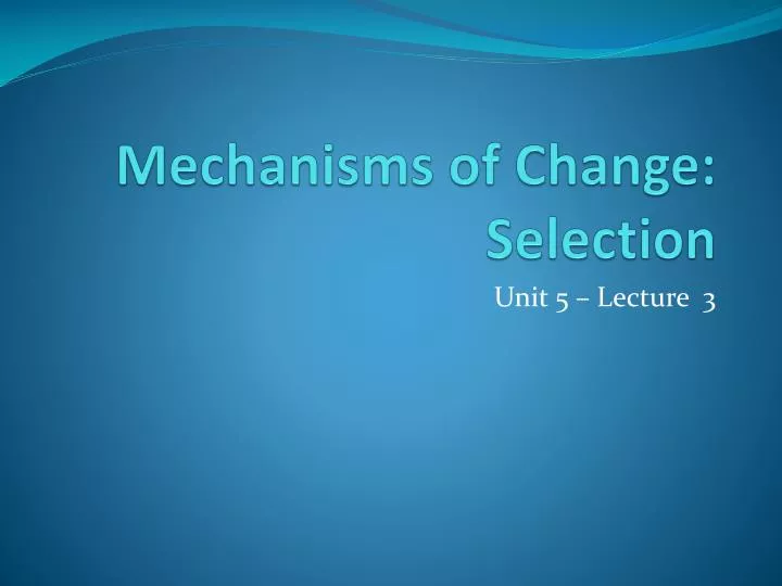 mechanisms of change selection