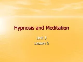 Hypnosis and Meditation