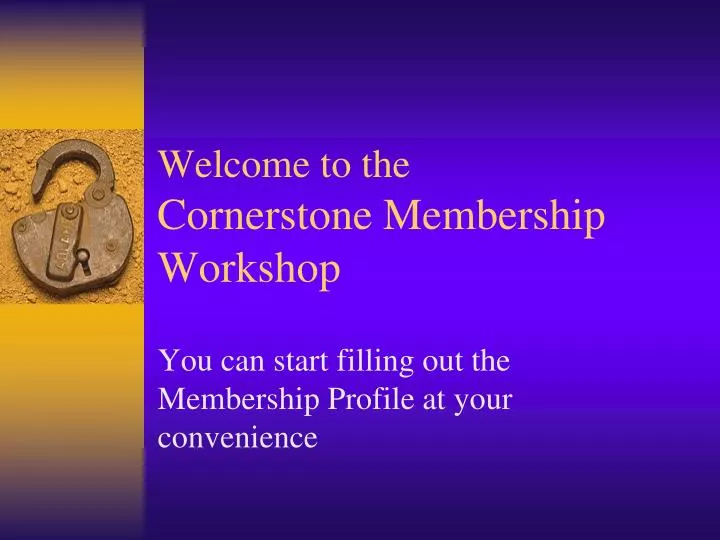 welcome to the cornerstone membership workshop
