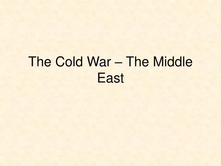 the cold war the middle east