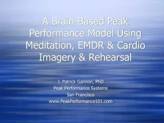 A Brain-Based Peak Performance Model Using Meditation, EMDR &amp; Cardio Imagery &amp; Rehearsal