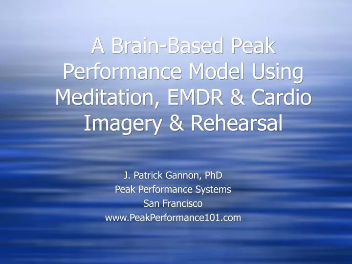 a brain based peak performance model using meditation emdr cardio imagery rehearsal