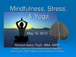 Mindfulness, Stress, &amp; Yoga
