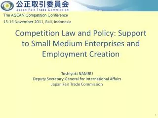 Competition Law and Policy: Support to Small Medium Enterprises and Employment Creation