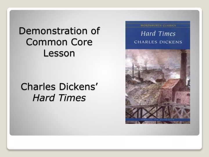 demonstration of common core lesson charles dickens hard times