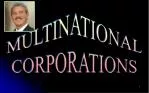 MULTINATIONAL CORPORATIONS