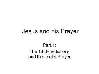  Jesus and his Prayer