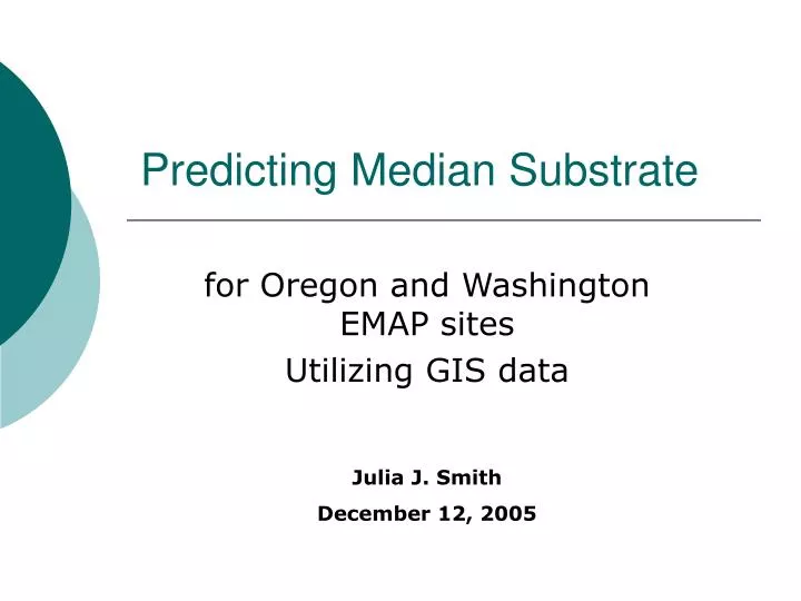 predicting median substrate