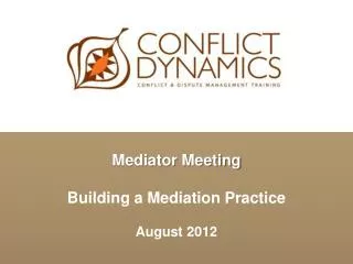 Mediator Meeting Building a Mediation Practice August 2012