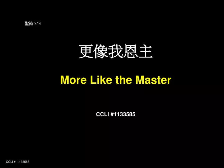343 more like the master ccli 1133585