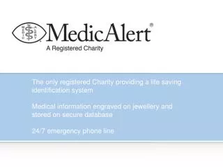 The only registered Charity providing a life saving identification system Medical information engraved on jewellery and