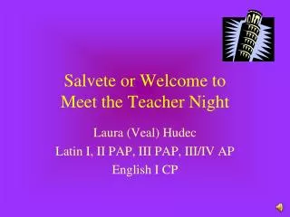 Salvete or Welcome to Meet the Teacher Night