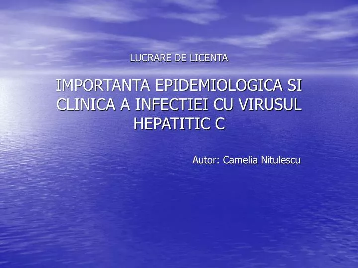 lucrare de licenta importanta epidemiologica si clinica a infectiei cu virusul hepatitic c
