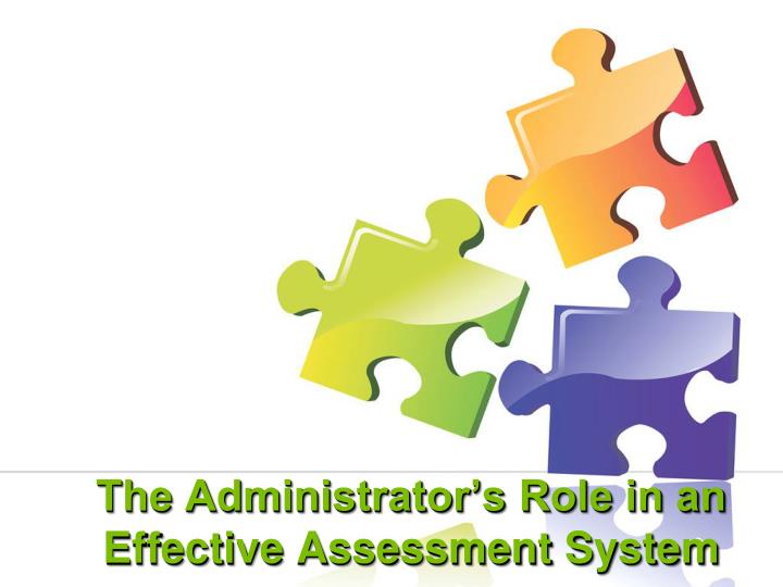 the administrator s role in an effective assessment system