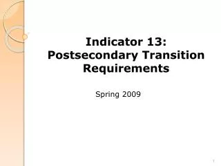 Indicator 13: Postsecondary Transition Requirements
