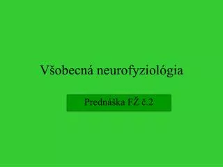Všobecná neurofyziológia