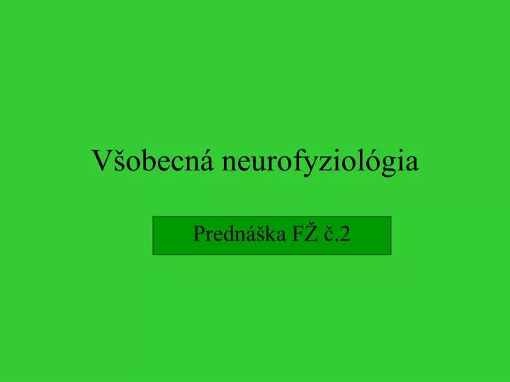 v obecn neurofyziol gia