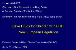 European Congenital Heart Disease Organisation (ECHDO) Berlin 23 – 24 March 2007