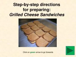 Step-by-step directions for preparing: Grilled Cheese Sandwiches
