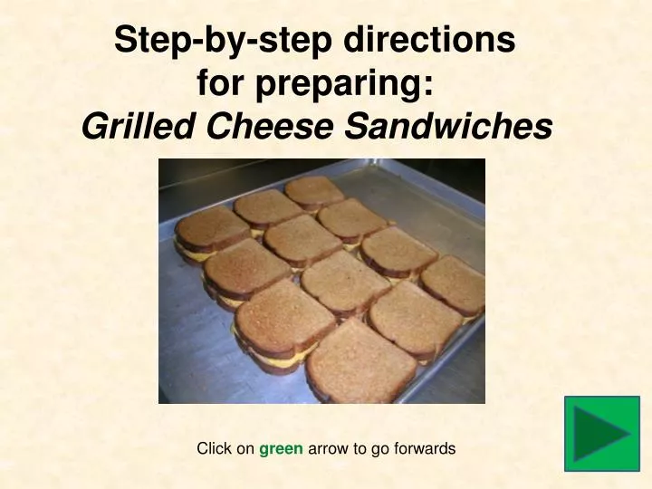 step by step directions for preparing grilled cheese sandwiches