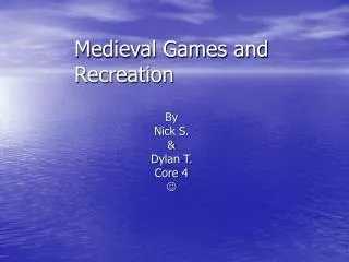 Medieval Games and Recreation