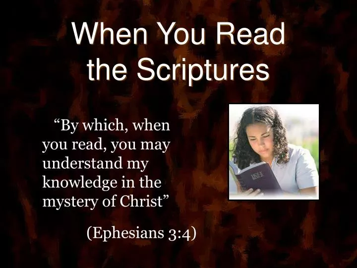 when you read the scriptures