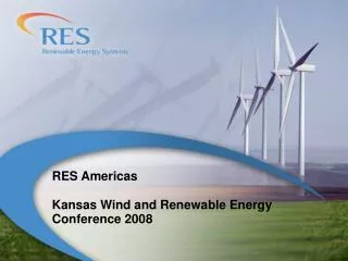 RES Americas Kansas Wind and Renewable Energy Conference 2008