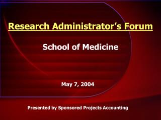 Research Administrator’s Forum School of Medicine