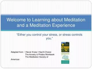Welcome to Learning about Meditation and a Meditation Experience