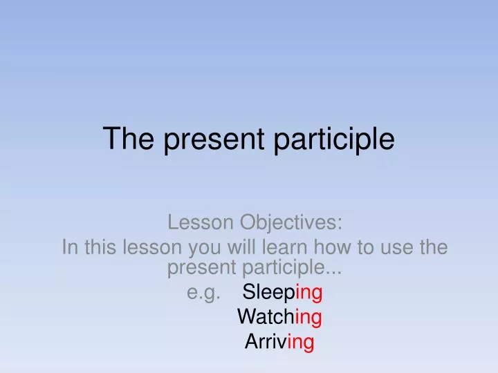 the present participle