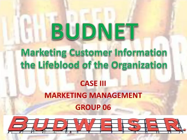budnet marketing customer information the lifeblood of the organization