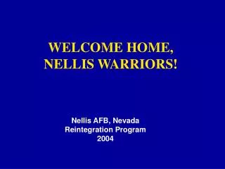 WELCOME HOME, NELLIS WARRIORS!