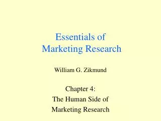 Essentials of Marketing Research William G. Zikmund