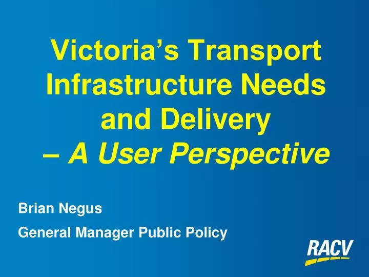 victoria s transport infrastructure needs and delivery a user perspective
