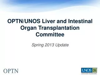 OPTN/UNOS Liver and Intestinal Organ Transplantation Committee