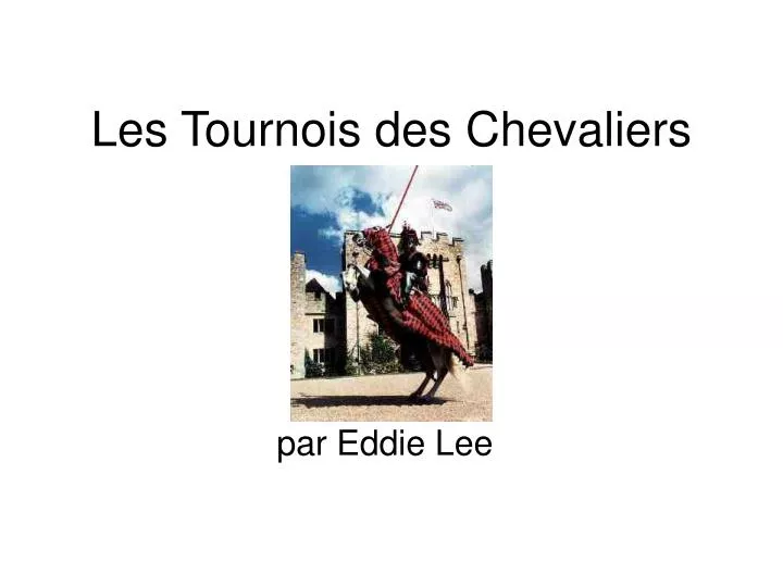 les tournois des chevaliers