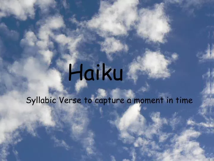 PPT - Haiku PowerPoint Presentation, Free Download - ID:1452222