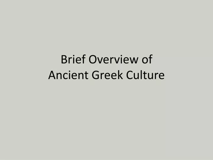 brief overview of ancient greek culture