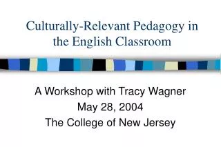 Culturally-Relevant Pedagogy in the English Classroom