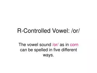 R-Controlled Vowel: /or/