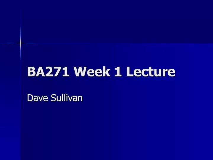 ba271 week 1 lecture