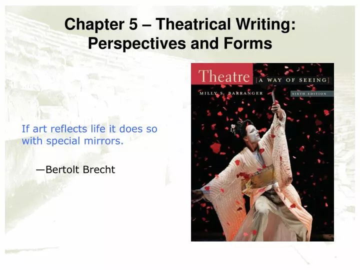 chapter 5 theatrical writing perspectives and forms